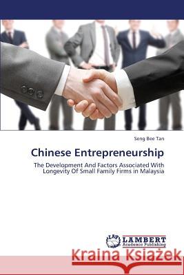 Chinese Entrepreneurship Tan Seng Bee 9783659424632 LAP Lambert Academic Publishing