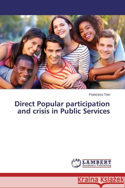 Direct Popular participation and crisis in Public Services Tosi, Francisco 9783659427053