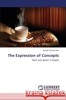 The Expression of Concepts Shai Lehlofi Thomas 9783659432323