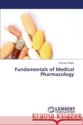 Fundamentals of Medical Pharmacology Thabet Romany 9783659433276 LAP Lambert Academic Publishing