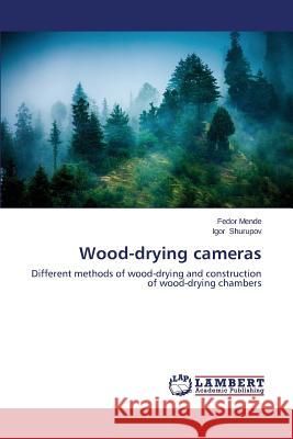 Wood-Drying Cameras Mende Fedor 9783659434181