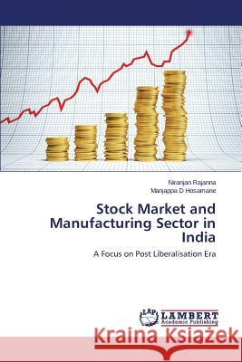 Stock Market and Manufacturing Sector in India Rajanna Niranjan 9783659437168