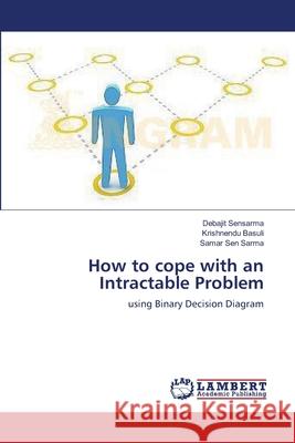 How to cope with an Intractable Problem Sensarma, Debajit 9783659437397