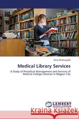 Medical Library Services Khobragade Niraj 9783659439254