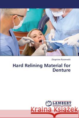 Hard Relining Material for Denture Raszewski Zbigniew 9783659439476 LAP Lambert Academic Publishing