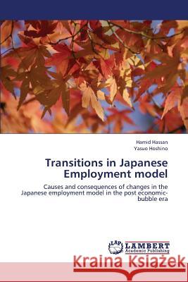 Transitions in Japanese Employment Model Hassan Hamid                             Hoshino Yasuo 9783659444227