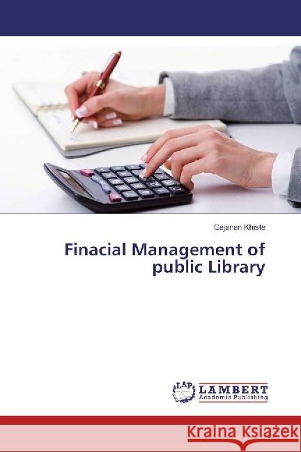 Finacial Management of public Library Khiste, Gajanan 9783659446085