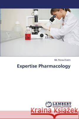 Expertise Pharmacology Karim MD Rezaul 9783659450303