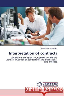 Interpretation of Contracts Mazurenko Vsevolod 9783659454271 LAP Lambert Academic Publishing