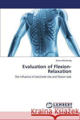 Evaluation of Flexion-Relaxation Armstrong Jesse 9783659456282