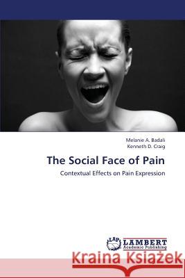 The Social Face of Pain Badali Melanie a.                        Craig Kenneth D. 9783659456824