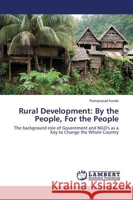 Rural Development: By the People, for the People Kundu Ramprasad 9783659464560