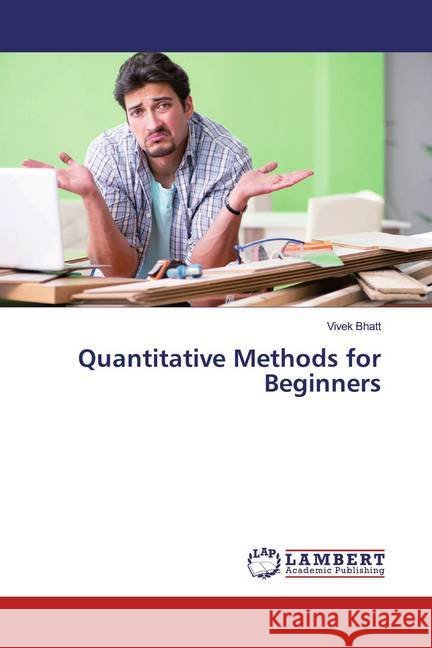 Quantitative Methods for Beginners Bhatt, Vivek 9783659467608