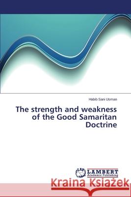 The strength and weakness of the Good Samaritan Doctrine Usman Habib 9783659469299