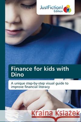 Finance for kids with Dino Golib Kholjigitov 9783659470455 Justfiction Edition