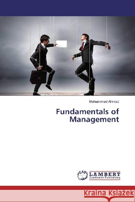 Fundamentals of Management Ahmed, Mohammed 9783659471391