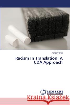 Racism In Translation: A CDA Approach Farideh Chaji 9783659472244 LAP Lambert Academic Publishing
