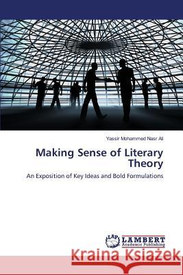 Making Sense of Literary Theory Nasr Ali Yassir Mohammed 9783659472923 LAP Lambert Academic Publishing