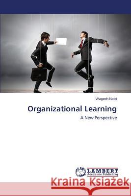 Organizational Learning Nafei Wageeh 9783659473777 LAP Lambert Academic Publishing