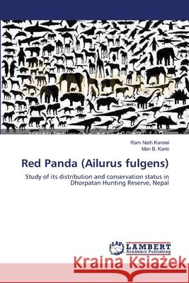 Red Panda (Ailurus fulgens) Kandel, Ram Nath 9783659473838 LAP Lambert Academic Publishing