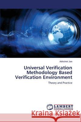 Universal Verification Methodology Based Verification Environment Jain Abhishek 9783659476044