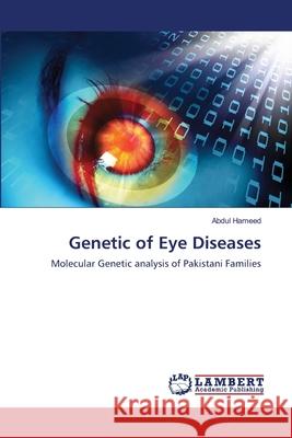 Genetic of Eye Diseases Hameed Abdul                             Morten Asfeldt Bob Henderson 9783659476884 Dundurn Group