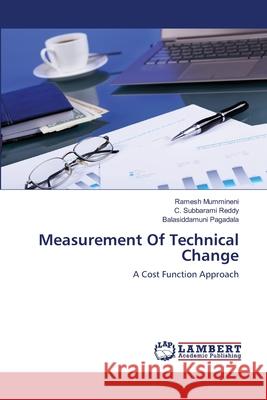 Measurement Of Technical Change Mummineni, Ramesh 9783659478871 LAP Lambert Academic Publishing
