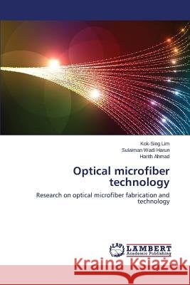 Optical microfiber technology Lim, Kok-Sing 9783659480096