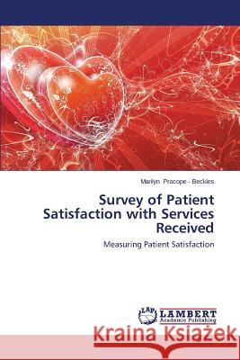 Survey of Patient Satisfaction with Services Received Procope -. Beckles Marilyn 9783659480416 LAP Lambert Academic Publishing