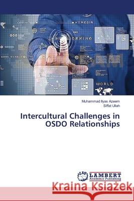 Intercultural Challenges in OSDO Relationships Azeem, Muhammad Ilyas 9783659482144