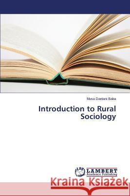 Introduction to Rural Sociology Baba Musa Dantani 9783659482731 LAP Lambert Academic Publishing