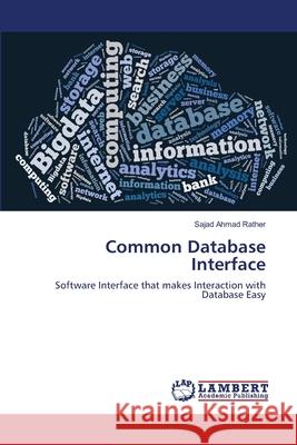Common Database Interface Rather, Sajad Ahmad 9783659484780 LAP Lambert Academic Publishing