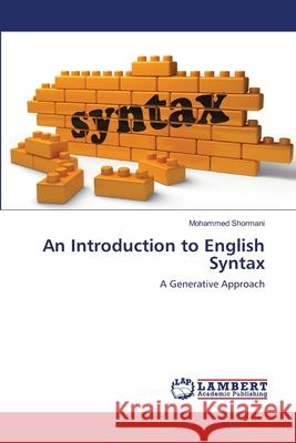 An Introduction to English Syntax Mohammed Shormani 9783659485695 LAP Lambert Academic Publishing
