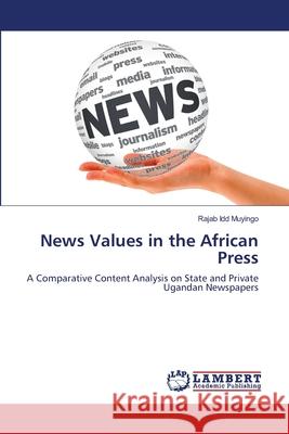 News Values in the African Press Muyingo Rajab IDD 9783659486357