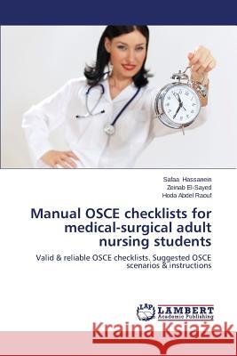 Manual OSCE Checklists for Medical-Surgical Adult Nursing Students Hassanein Safaa 9783659486791