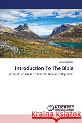 Introduction To The Bible Gathogo, Julius 9783659486852