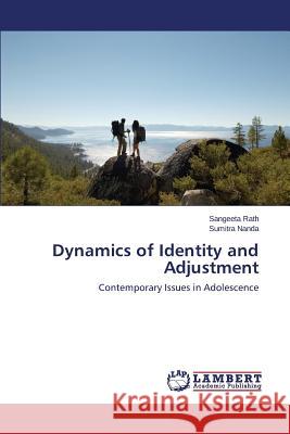Dynamics of Identity and Adjustment Rath Sangeeta, Nanda Sumitra 9783659487385 LAP Lambert Academic Publishing