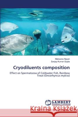 Cryodiluents composition Nayan, Makwana 9783659488382 LAP Lambert Academic Publishing