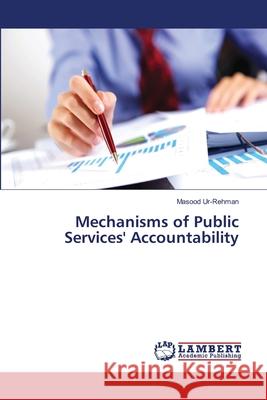 Mechanisms of Public Services' Accountability Ur-Rehman Masood 9783659489976