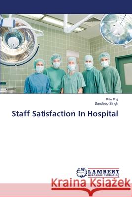 Staff Satisfaction In Hospital Singh, Sandeep 9783659490170