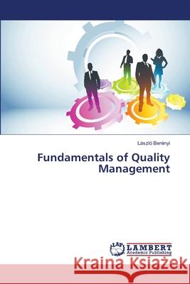 Fundamentals of Quality Management László Berényi 9783659490590