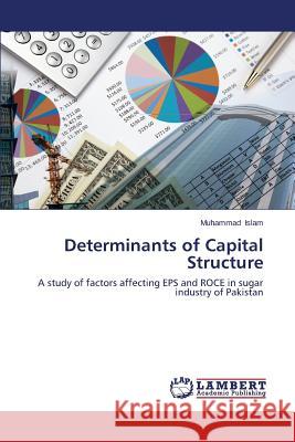 Determinants of Capital Structure Islam Muhammad 9783659492297