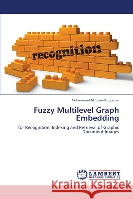 Fuzzy Multilevel Graph Embedding Luqman Muhammad Muzzamil 9783659494079