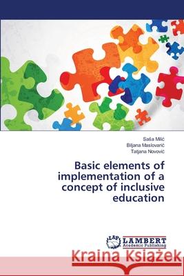Basic elements of implementation of a concept of inclusive education MILIC, Sasa 9783659496011