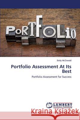 Portfolio Assessment At Its Best McDonald Betty 9783659497292 LAP Lambert Academic Publishing