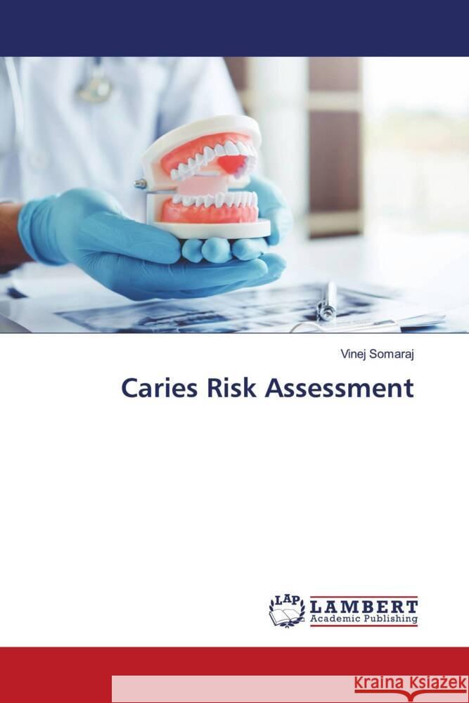 Caries Risk Assessment Somaraj, Vinej 9783659499784