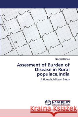 Assesment of Burden of Disease in Rural Populace, India Ranjan Navneet 9783659500817 LAP Lambert Academic Publishing