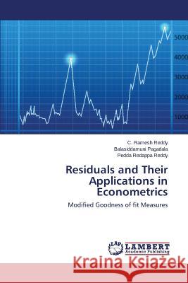 Residuals and Their Applications in Econometrics Ramesh Reddy C.                          Pagadala Balasiddamuni                   Redappa Reddy Pedda 9783659503467