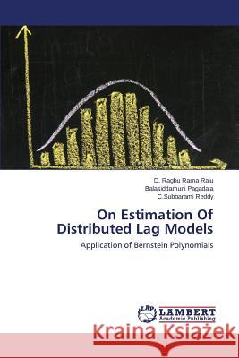 On Estimation Of Distributed Lag Models Raghu Rama Raju D. 9783659503979 LAP Lambert Academic Publishing