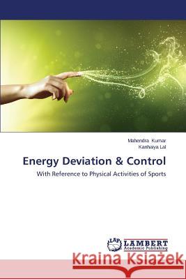 Energy Deviation & Control Kumar Mahendra, Lal Kanhaiya 9783659507878